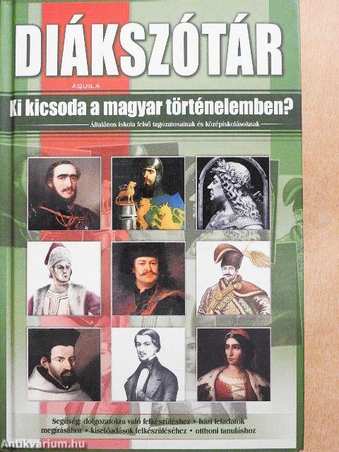 Ki kicsoda a magyar történelemben?