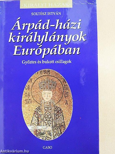 Árpád-házi királylányok Európában