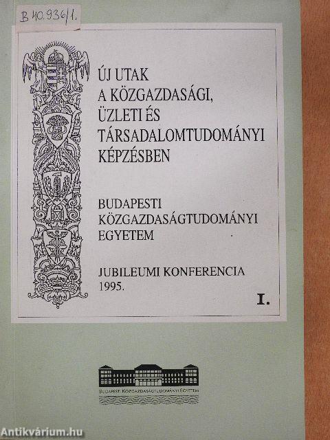 Új utak a közgazdasági, üzleti és társadalomtudományi képzésben I-II.