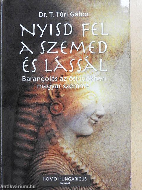 Nyisd fel a szemed és lássál