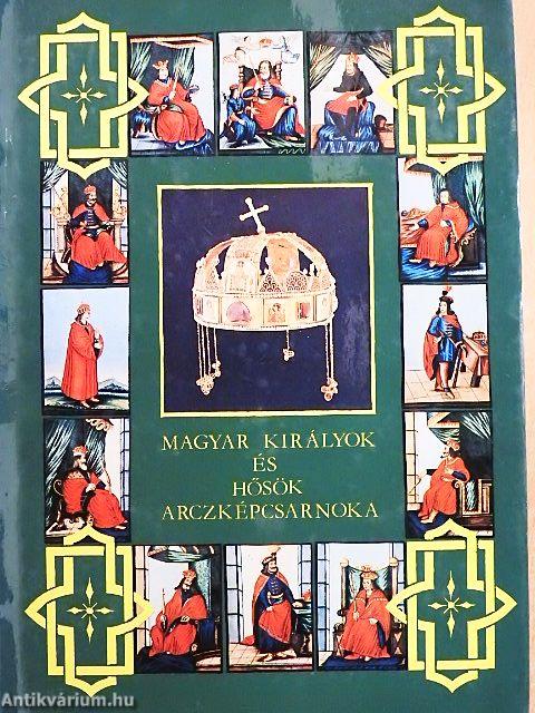 Magyar királyok és hősök arczképcsarnoka I.