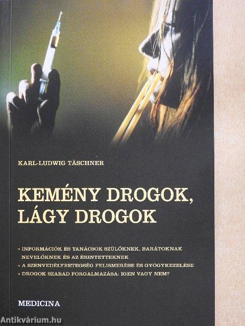 Kemény drogok, lágy drogok