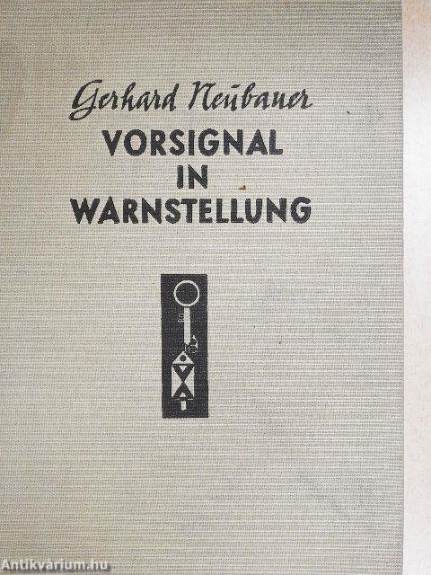 Vorsignal in Warnstellung (gótbetűs)