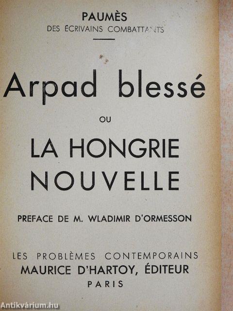 Arpad blessé ou la Hongrie Nouvelle