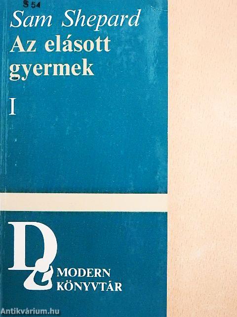 Az elásott gyermek I-II.