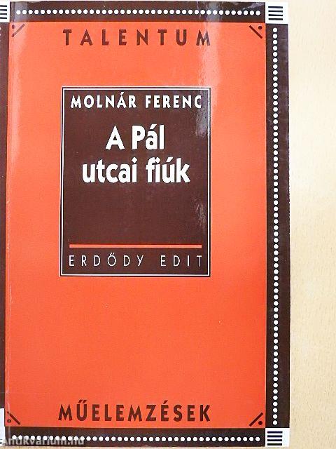 Molnár Ferenc: A Pál utcai fiúk