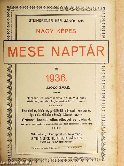 Steinbrener Ker. János-féle Nagy Képes Mese Naptár az 1936. szőkő évre