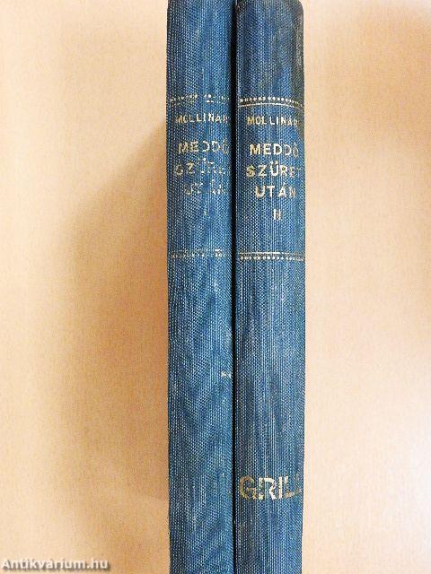 Meddő szüret után... I-II.