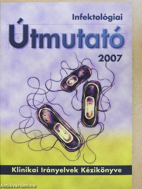 Infektológiai Útmutató 2007.