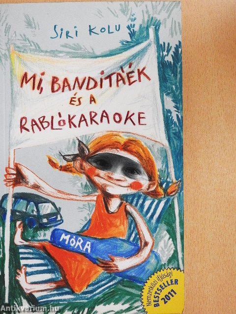 Mi, Banditáék és a rablókaraoke