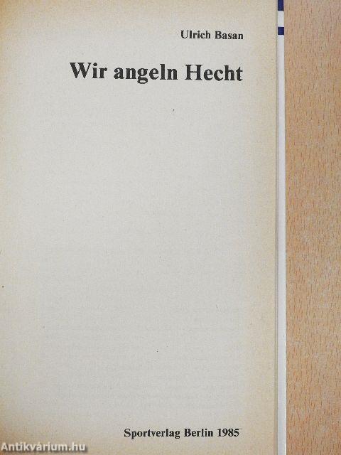 Wir angeln Hecht