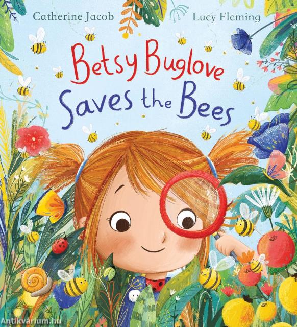 Betsy Buglove Saves the Bees (Betsy Buglove Series, Book 1)