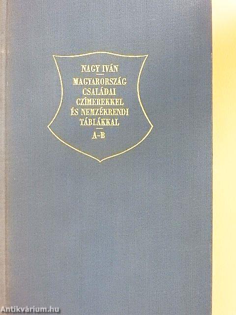 Magyarország családai czimerekkel és nemzékrendi táblákkal I. (töredék)