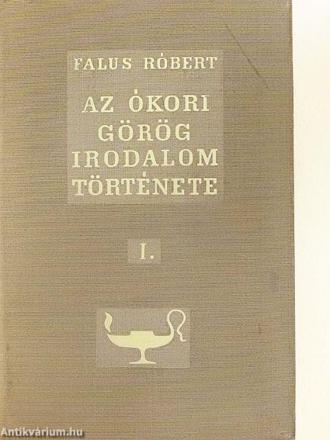 Az ókori görög irodalom története I-II.