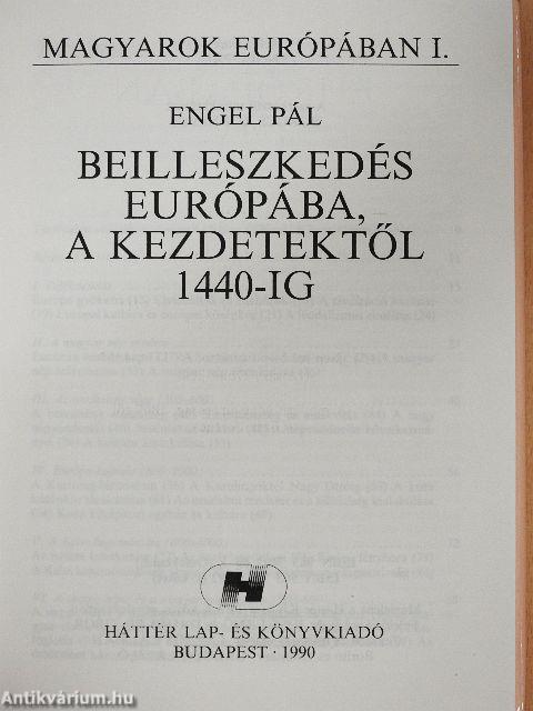 Beilleszkedés Európába a kezdetektől 1440-ig