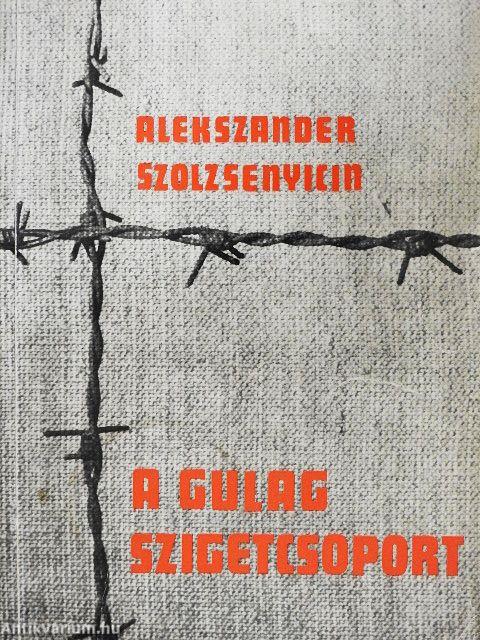 A Gulag szigetcsoport I-II.