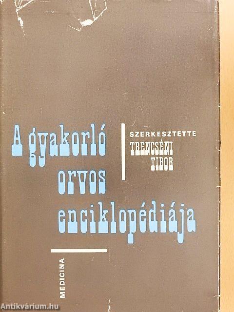 A gyakorló orvos enciklopédiája I-IV.