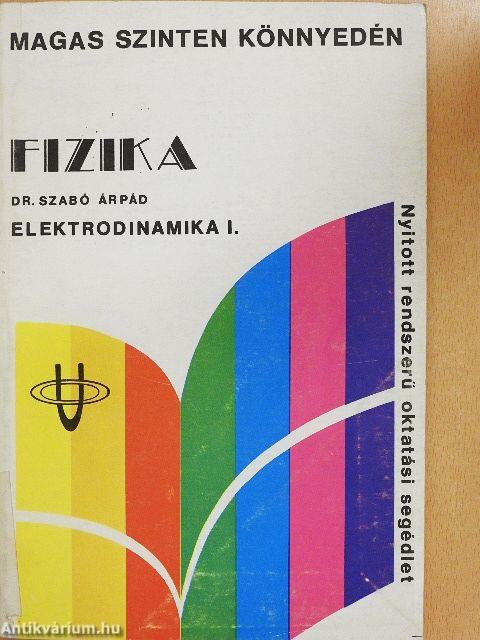 Fizika - Elektrodinamika I.