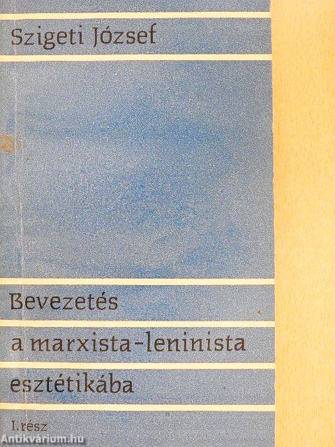 Bevezetés a marxista-leninista esztétikába I. (töredék)