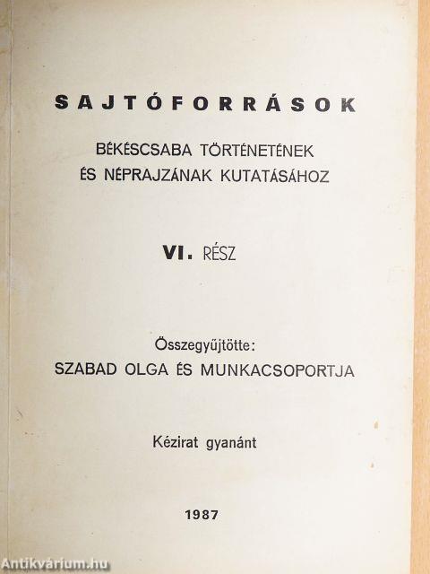 Sajtóforrások Békéscsaba történetének és néprajzának kutatásához VI.