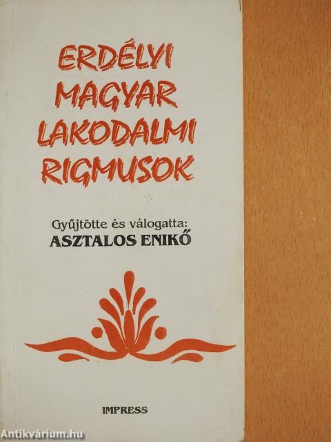 Erdélyi magyar lakodalmi rigmusok (dedikált példány)