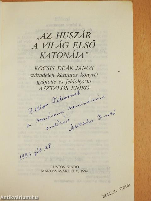 "Az huszár a világ első katonája" (dedikált példány)