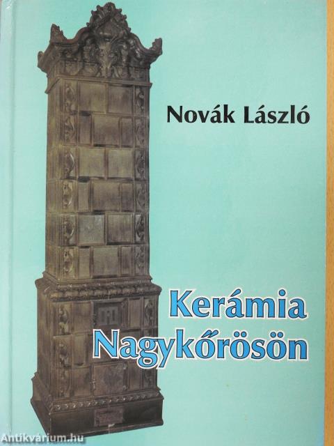 Kerámia Nagykőrösön (dedikált példány)