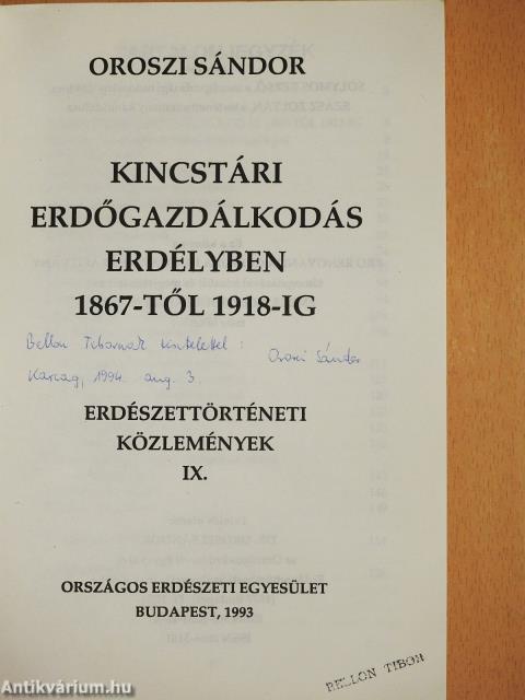 Kincstári erdőgazdálkodás Erdélyben 1867-1918-ig (dedikált példány)