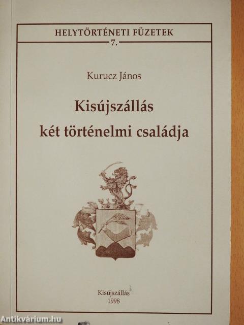 Kisújszállás két történelmi családja (dedikált példány)