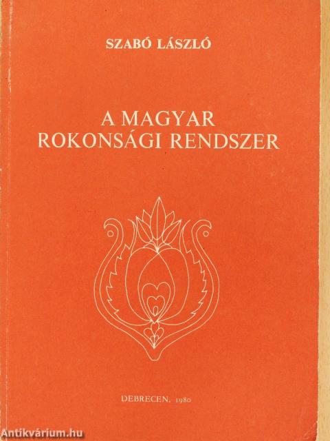 A magyar rokonsági rendszer (dedikált példány)