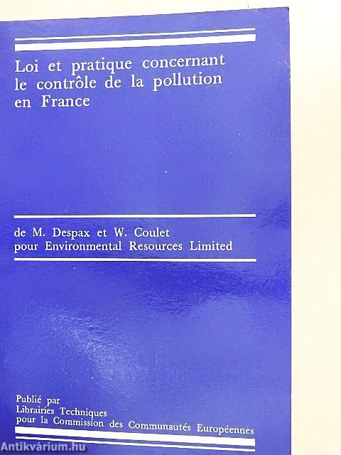 Loi et pratique concernant le controle de la pollution en France