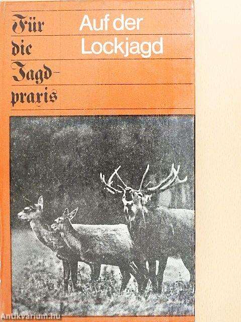 Auf der Lockjagd