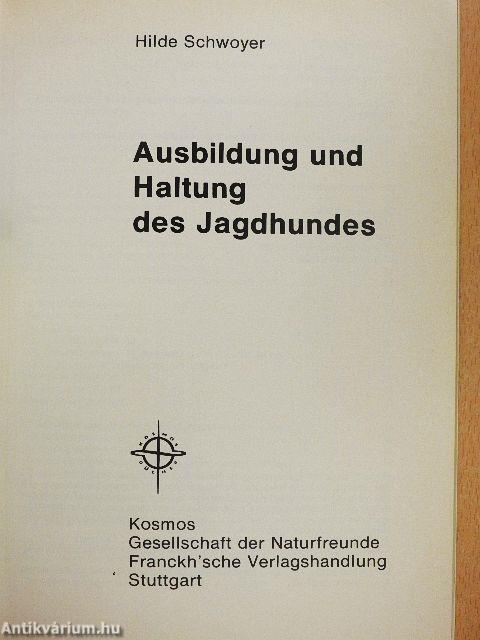 Ausbildung und Haltung des Jagdhundes