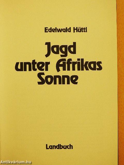 Jagd unter Afrikas Sonne