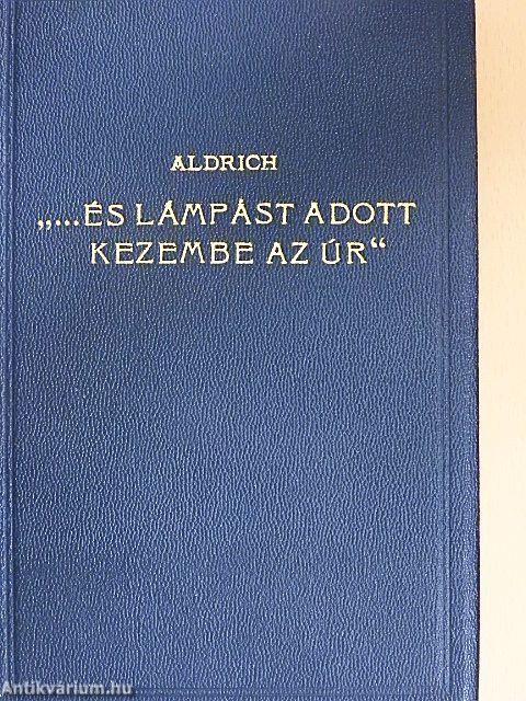 "...és lámpást adott kezembe az Úr"