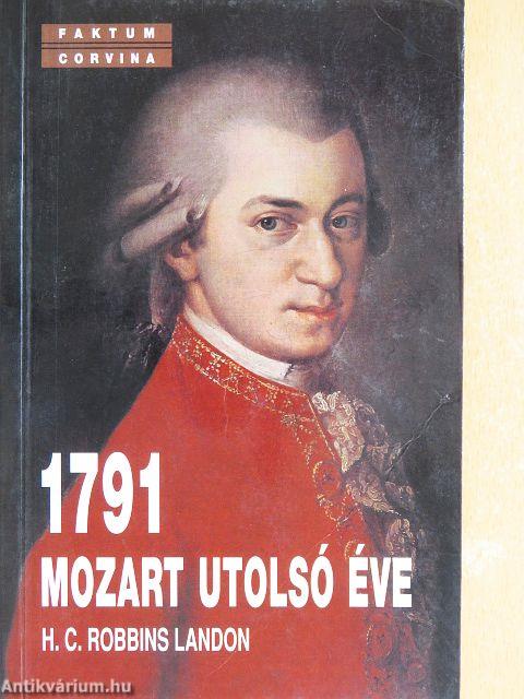 1791 - Mozart utolsó éve