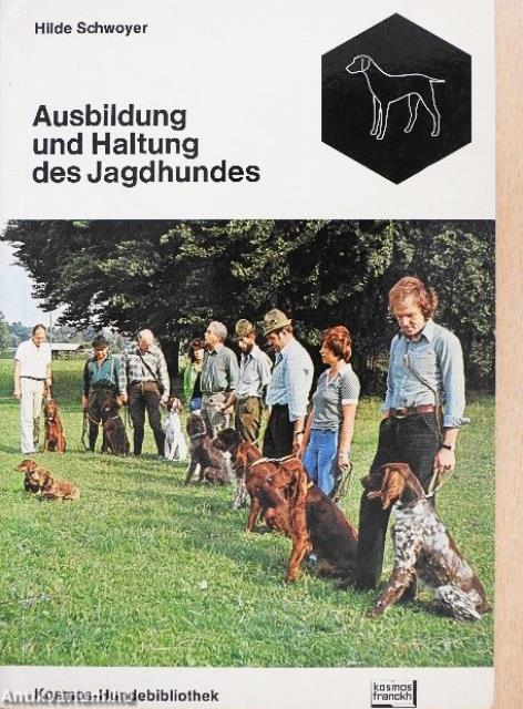 Ausbildung und Haltung des Jagdhundes