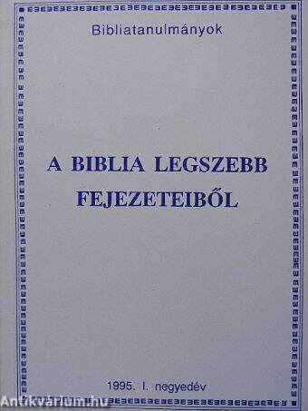 A Biblia legszebb fejezeteiből