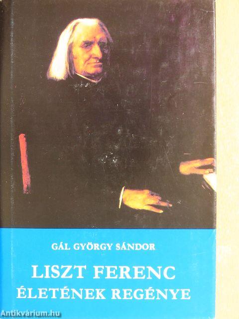 Liszt Ferenc életének regénye