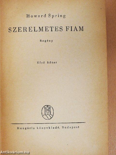 Szerelmetes fiam I-II.