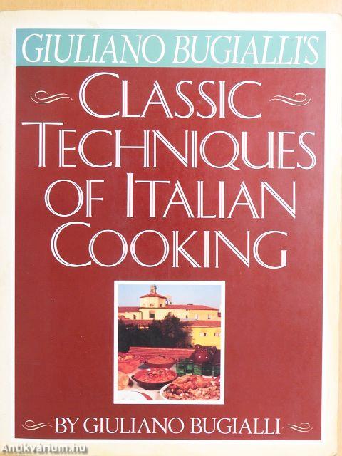 Classic Techniques of Italian Cooking