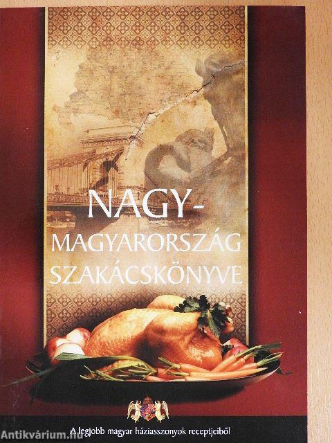 Nagy-Magyarország szakácskönyve