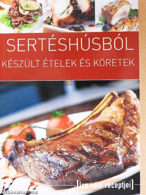 Sertéshúsból készült ételek és köretek