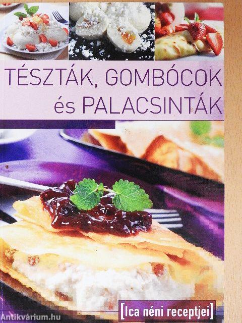 Tészták, gombócok és palacsinták