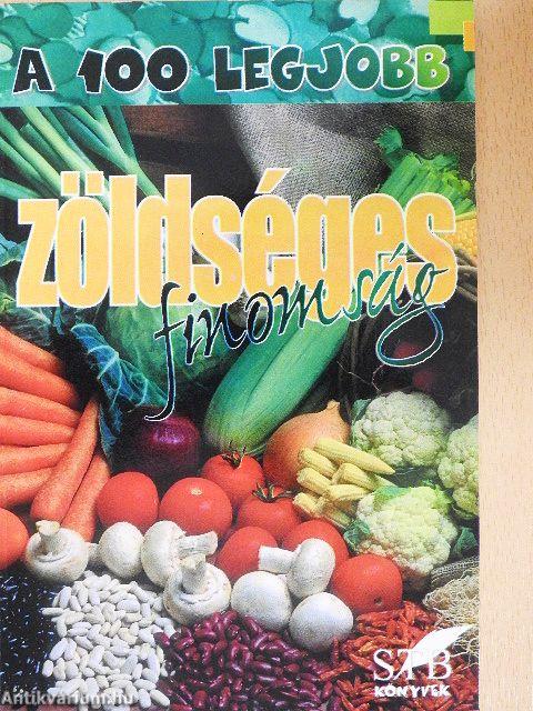 A 100 legjobb zöldséges finomság