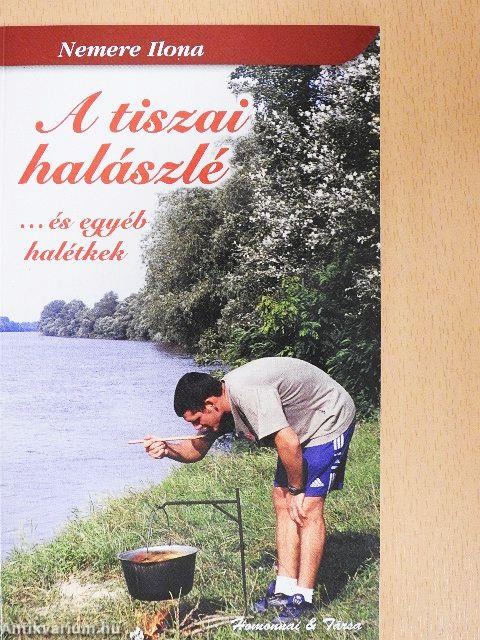 A tiszai halászlé