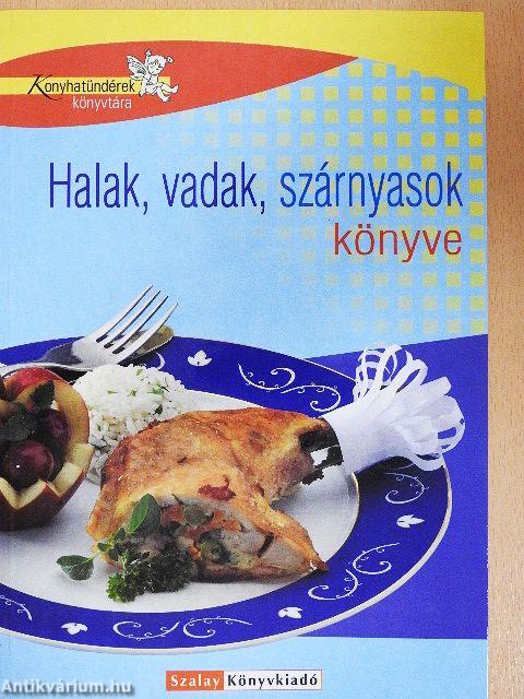 Halak, vadak, szárnyasok könyve