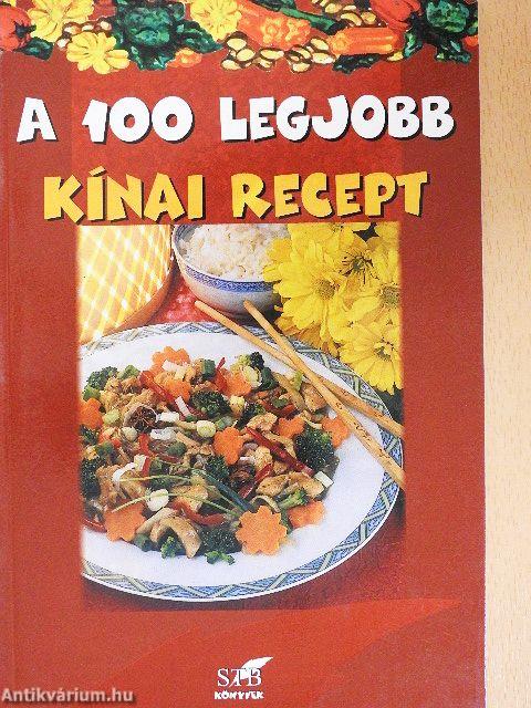 A 100 legjobb kínai recept