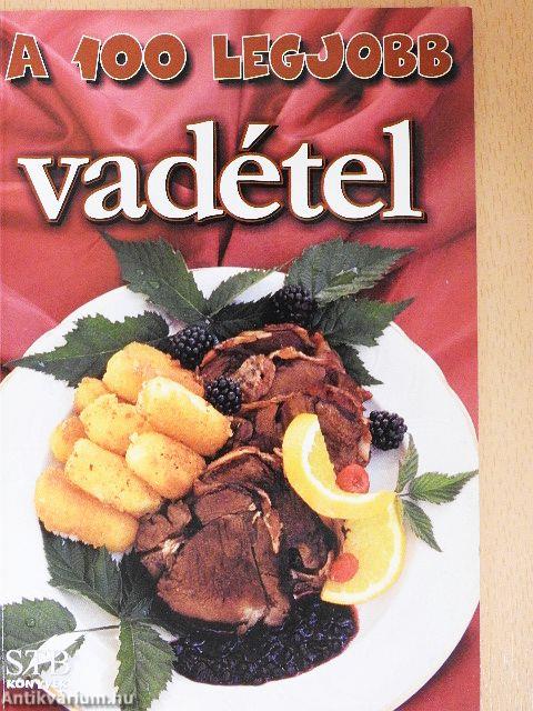 A 100 legjobb vadétel