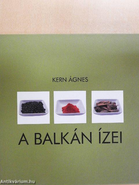 A Balkán ízei